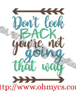 Don't look back Embroidery Design
