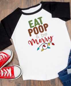 Eat Poop and be Merry Embroidery Design