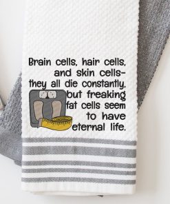 Fat Cells have Eternal Life Embroidery Design