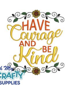 Courage Kind Embroidery Design