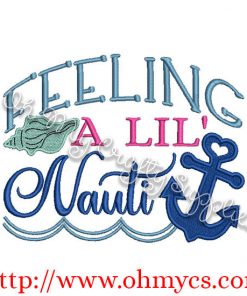Feeling a lil' Nauti Embroidery Design / Beach / Summer / Anchor / Nautical / Sea