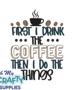 First Coffee 524 Embroidery Design