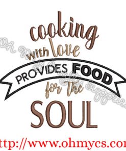 Cooking with Love Food for Soul Embroidery Design