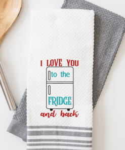 Love you To the Fridge Embroidery Design