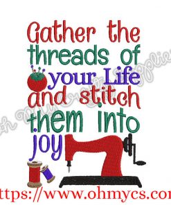 Gather the threads of your life and stitch them into joy embroidery design