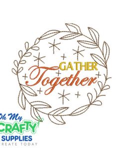 Gather Together 816 Embroidery Design