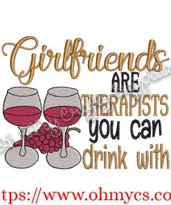 Girlfriends are Therapists Embroidery Design