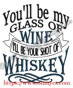 Glass of Wine Shot of Whiskey Embroidery Design