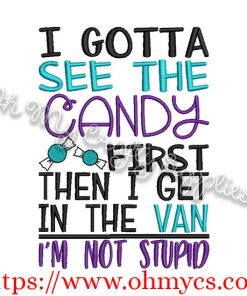 Gotta See the Candy Embroidery Design