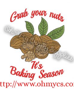 Grab Your Nuts It's Baking Season Embroidery Design