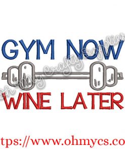 Gym Now Wine Later Emrbroidery Design