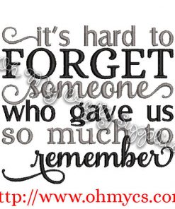 Hard to Forget Someone Embroidery Design