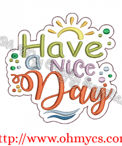 Have A Nice Day Embroidery Design