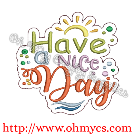 Have A Nice Day Embroidery Design