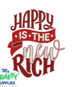 Happy is the New Rich Embroidery Design