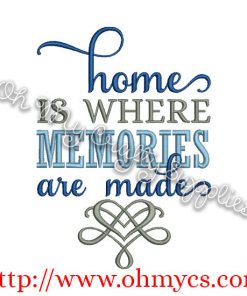 home is where memories are made embroidery design