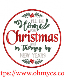 Home for Christmas Therapy for New Years Embroidery Design