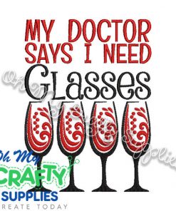 My Doctor Says I need Glasses Embroidery Design