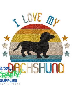 I Love My Dachshund 520 Embroidery Design