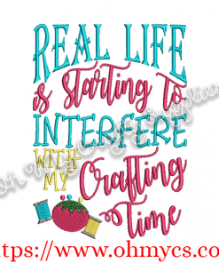 Life Interferes with Crafting Embroidery Design