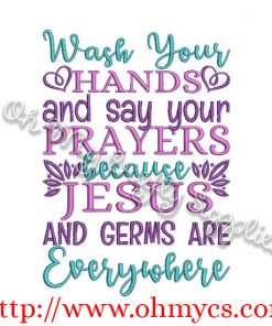 Jesus and Germs are Everywhere Embroidery Design / Wash / Hands / Jesus / Germs