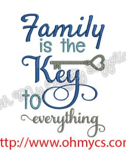 Family is the Key to everything Embroidery Design