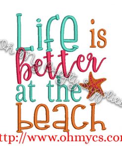 Life is better at the beach Embroidery Design