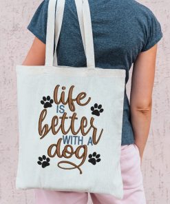Life is better with a Dog Embroidery Design