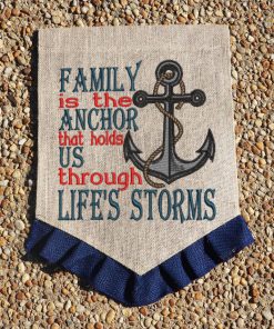 Family is the anchor that holds us through life's storms embroidery design