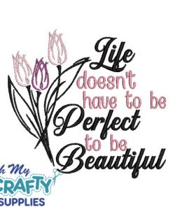 Life Doesn't Embroidery Design