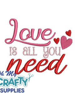 Love is all you need 1226 Embroidery Design