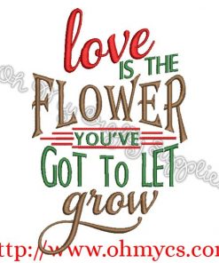 Love is the Flower Embroidery Design