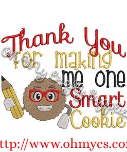 Thank you for making me one smart cookie Embroidery Design