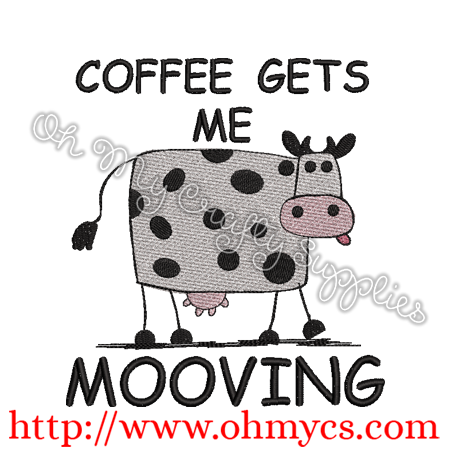 Gets Me Mooving Embroidery Design