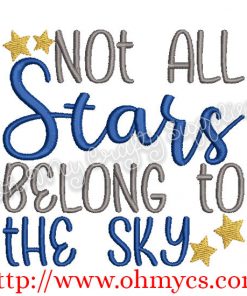 Not all start belong to the sky embroidery design