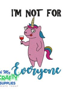 Not For Everyone 527 Embroidery Design