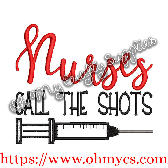 Nurses Call The Shots Embroidery Design