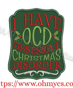 OCD Christmas Obsessive Disorder Applique Design