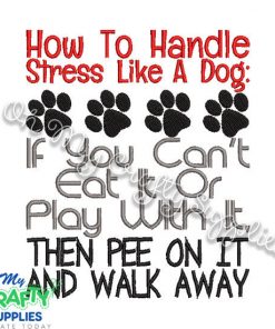 Pee on It and Walk Away Embroidery Design / Dog / Stress / How To