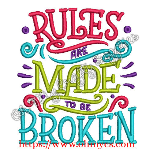 Rules are made to be broken embroidery design
