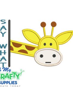 Say What Giraffe Embroidery Applique