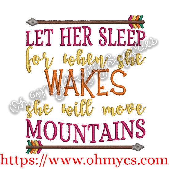 Let Her Sleep For When She Wakes She Will Move Mountains Embroidery Design