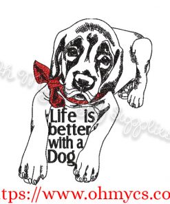 Sketch Mastiff Pup Life is better Embroidery Design