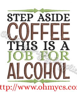 Step Aside Coffee Embroidery Design