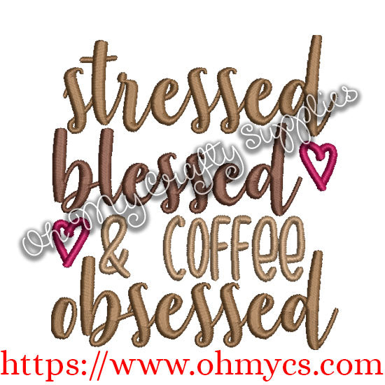 Stressed Bless Coffee Obsessed Embroidery Design