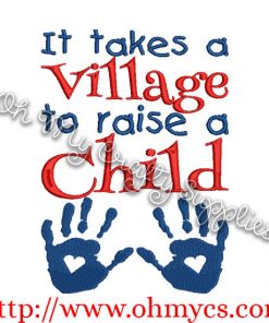 It takes a Village to Raise a Child Embroidery Design