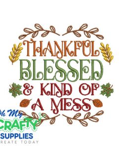 Thankful Blessed Mess Embroidery Design