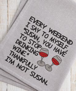 Thankfully I'm not Susan Embroidery Design