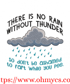 No Thunder without Rain Embroidery Design