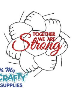 Together Strong Embroidery Design